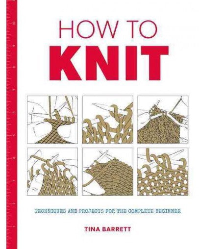 How to Knit by Tina Barrett