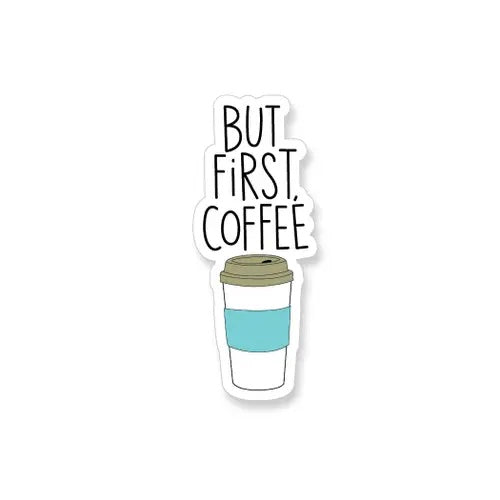 But First Coffee - Apartment 2 stickers