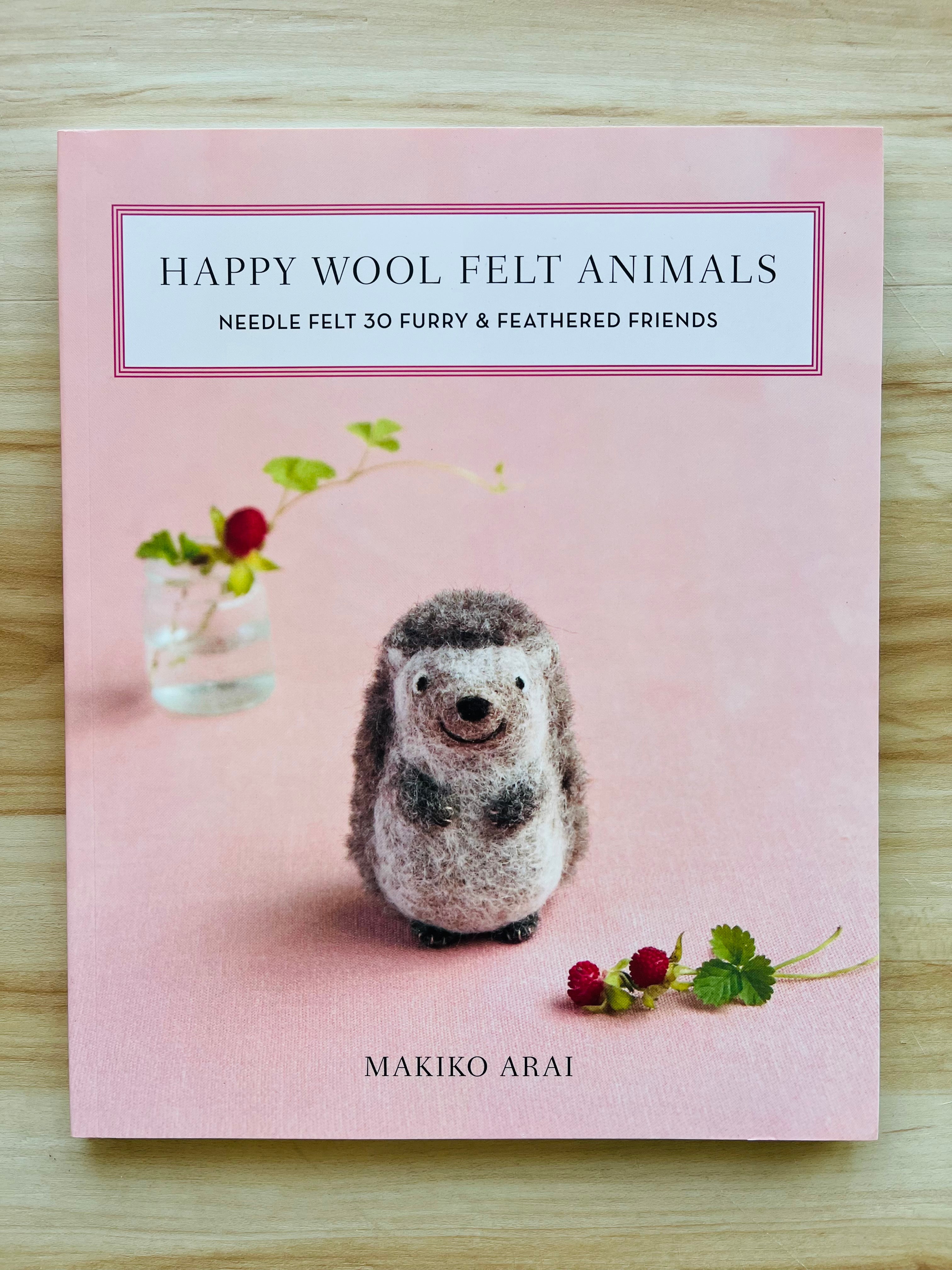Happy Wool Felt Animals book