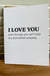 I Love You even though you can't load the dishwasher properly. Card