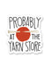 Probably at the Yarn Store - Apartment 2 stickers